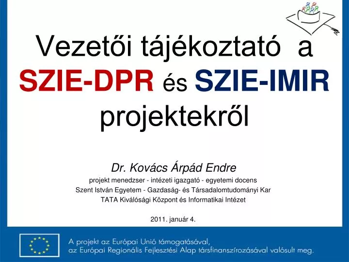 vezet i t j koztat a szie dpr s szie imir projektekr l