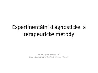 experiment ln diagnostick a terapeutick metody