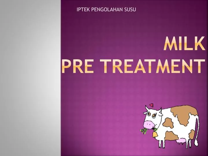 milk pre treatment