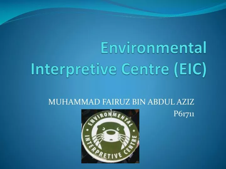 environmental interpretive centre eic