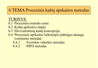 6 tema procesinis ka t apskaitos metodas