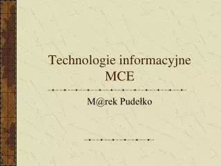 technologie informacyjne mce