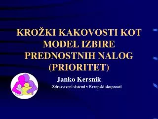 kro ki kakovosti kot model izbire prednostnih nalog prioritet