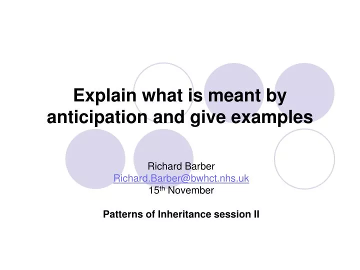 explain what is meant by anticipation and give examples