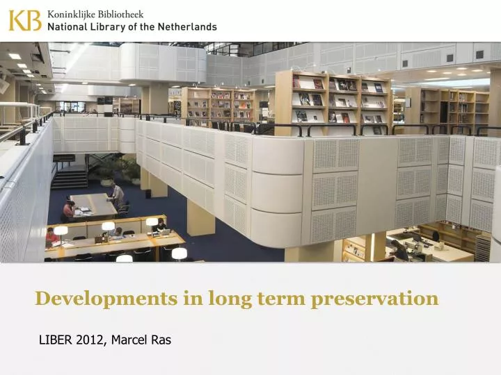 developments in long term preservation