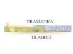GRAMATIKA - slide 1