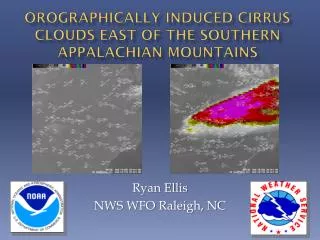 Orographically Induced Cirrus Clouds East of the Southern Appalachian Mountains
