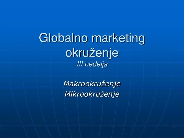 globalno marketing okru enje iii nedelja