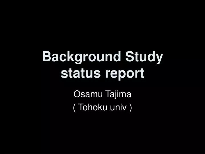 background study status report