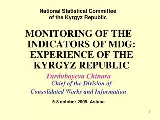 MONITORING OF THE INDICATORS OF MDG: EXPERIENCE OF THE KYRGYZ REPUBLIC