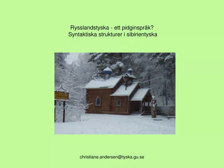 rysslandstyska ett pidginspr k syntaktiska strukturer i sibirientyska