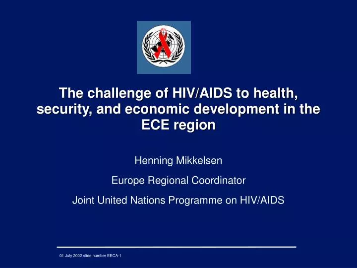 the challenge of hiv aids to health security and economic development in the ece region