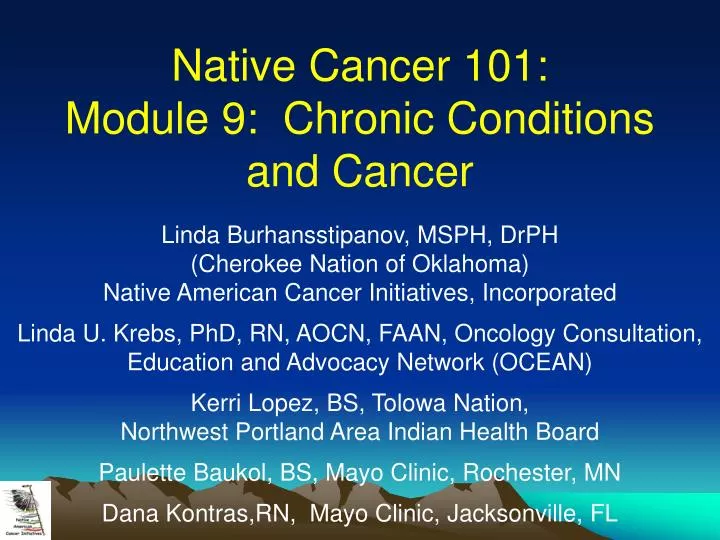 native cancer 101 module 9 chronic conditions and cancer