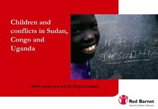 Children and conflicts in Sudan, Congo and Uganda