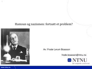 hamsun og nazismen fortsatt et problem