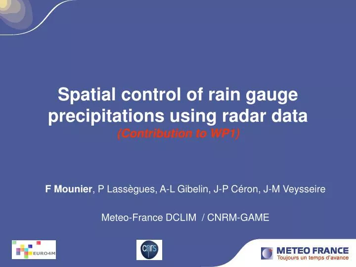 spatial control of rain gauge precipitations using radar data contribution to wp1