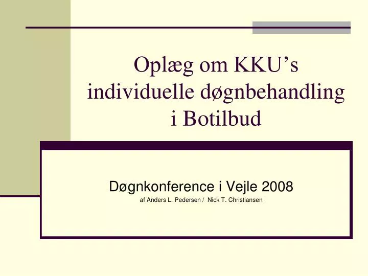 opl g om kku s individuelle d gnbehandling i botilbud