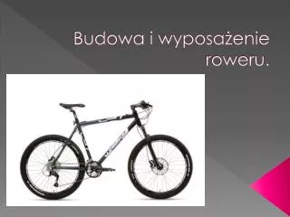 budowa i wyposa enie roweru