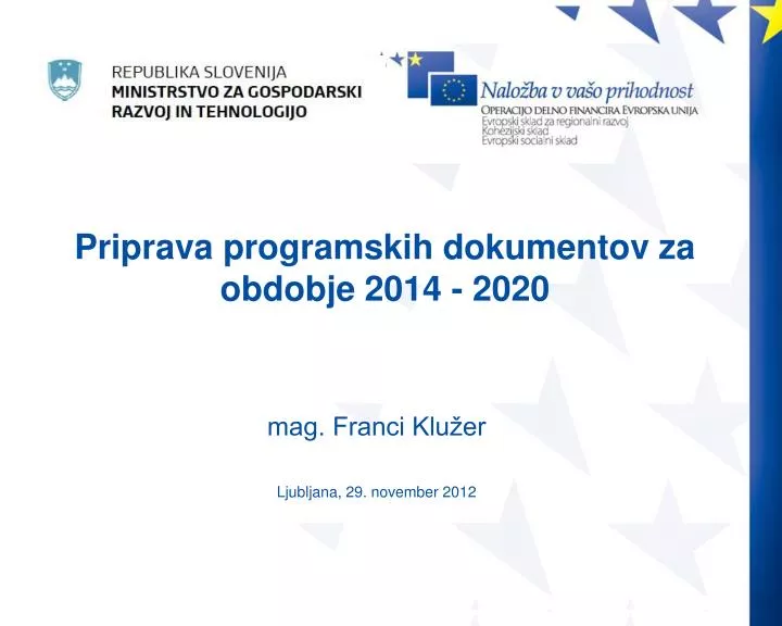 priprava programskih dokumentov za obdobje 2014 2020