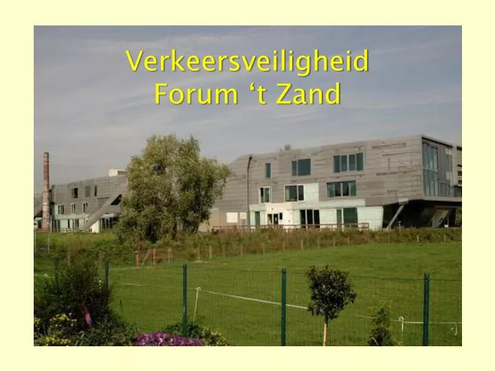 verkeersveiligheid forum t zand