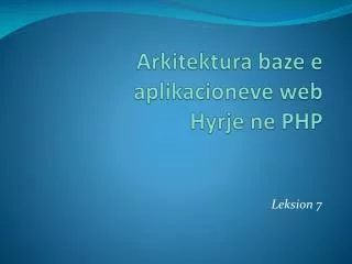 arkitektura baze e aplikacioneve web hyrje ne php