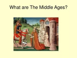What are The Middle Ages?