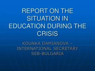 REPORT ON THE SITUATION IN EDUCATION DURING THE CRISIS