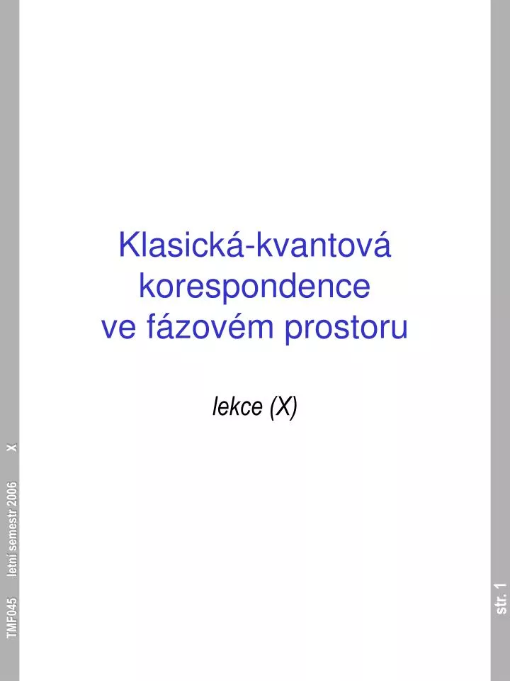 klasick kvantov korespondence ve f zov m prostoru