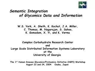 Semantic Integration 	of Glycomics Data and Information