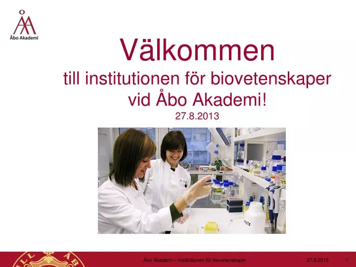 v lkommen till institutionen f r biovetenskaper vid bo akademi 27 8 2013