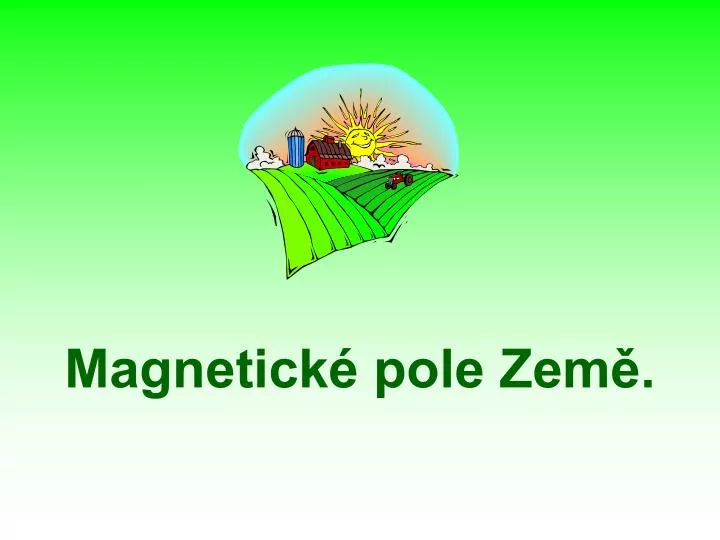 magnetick pole zem