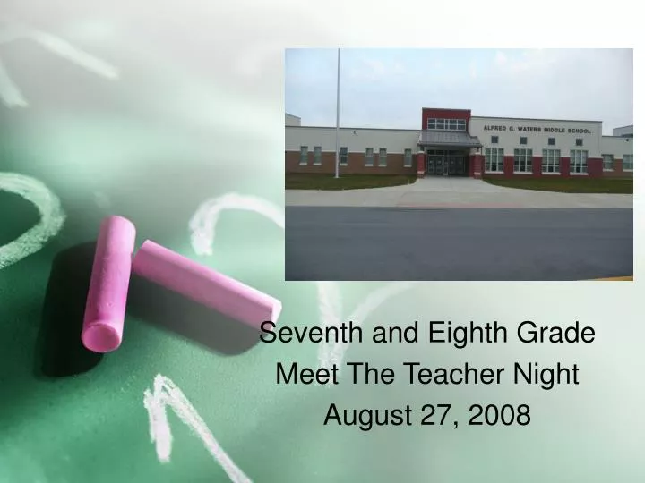 seventh and eighth grade meet the teacher night august 27 2008