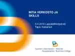 INTIA VERKOSTO JA SKILLS - slide 1