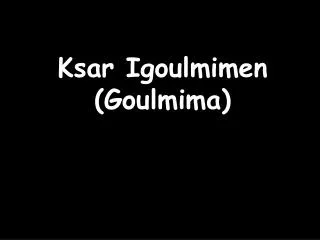 Ksar Igoulmimen (Goulmima)