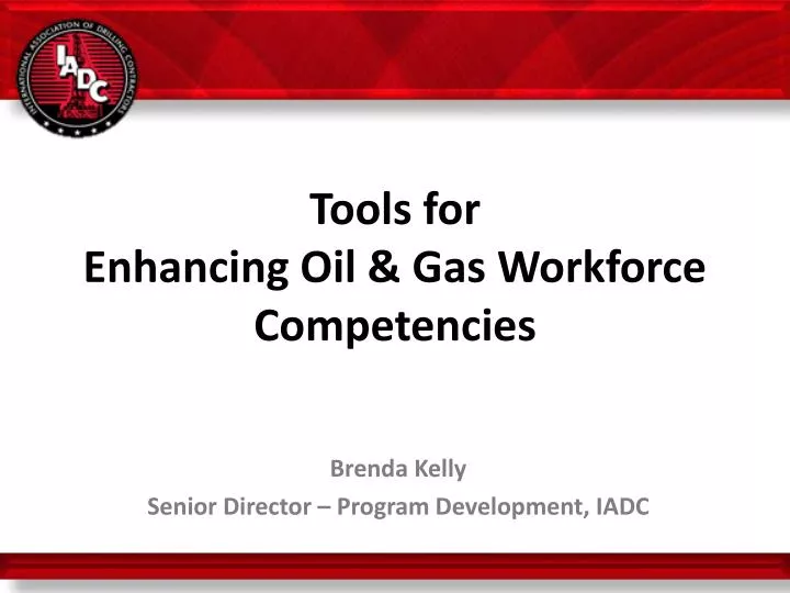 tools for enhancing oil gas workforce competencies