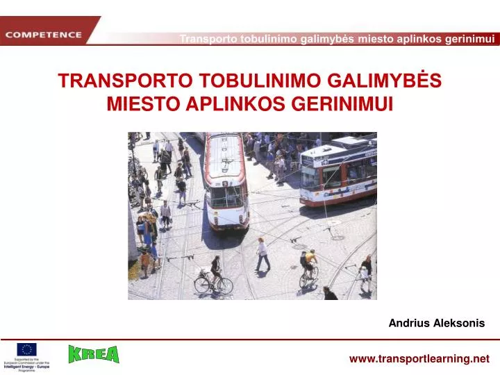 transporto tobulinimo galimyb s miesto aplinkos gerinimui
