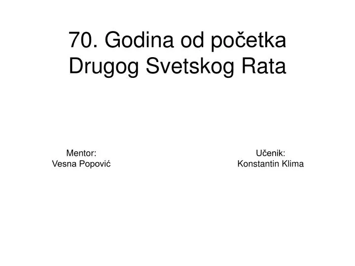 70 godina od po etka drugog svetskog rata