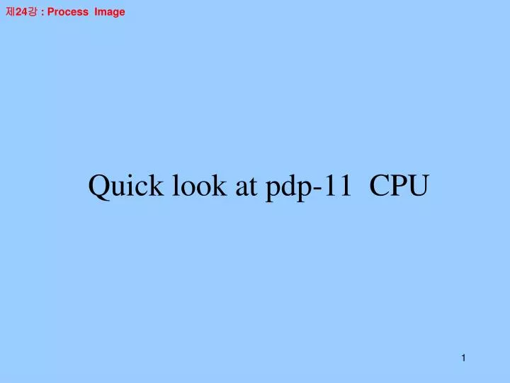 quick look at pdp 11 cpu