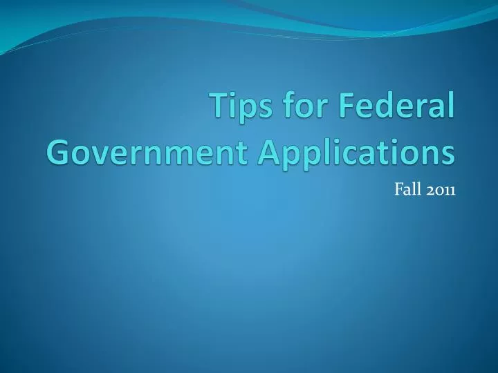 tips for federal government applications