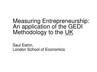 Measuring Entrepreneurship: An application of the GEDI Methodology to the UK