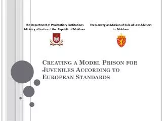 Creating a Model Prison for Juveniles According to European Standards
