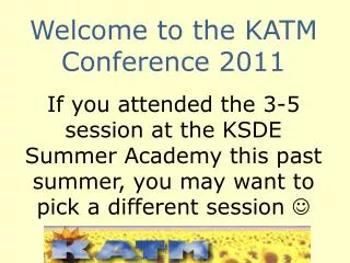 Welcome to the KATM Conference 2011