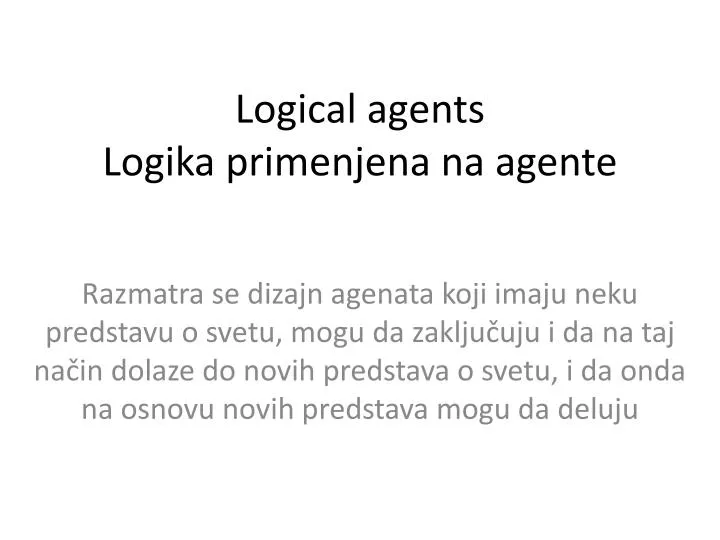 logical agents logika primenjena na agente