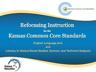 Refocusing Instruction for the Kansas Common Core Standards