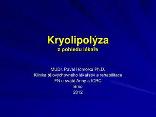 kryolipol za z pohledu l ka e