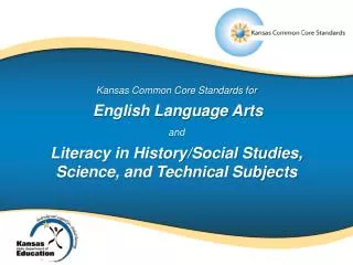 Kansas Common Core Standards for English Language Arts and Literacy in History/Social Studies,