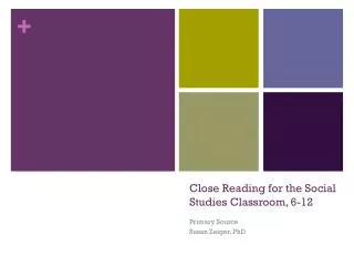 Close Reading for the Social Studies Classroom, 6-12