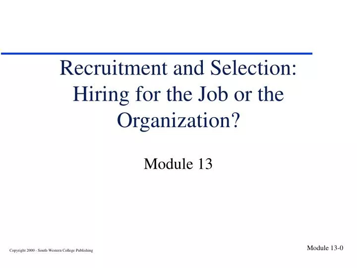 recruitment and selection hiring for the job or the organization
