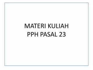 materi kuliah pph pasal 23