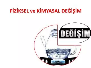 f z ksel ve k myasal de m